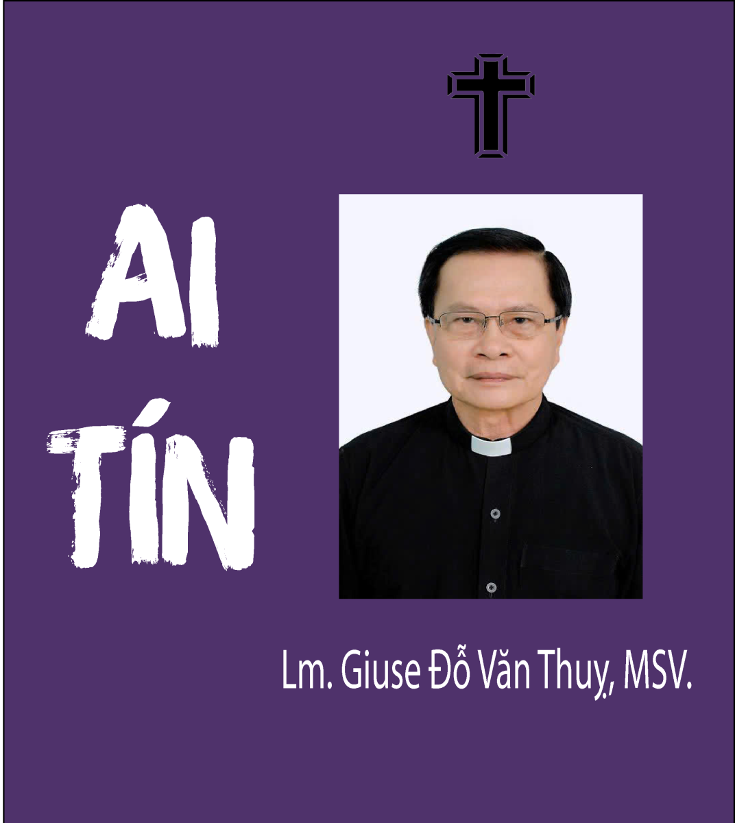 Ai Tín - Linh mục Giuse Đỗ Văn Thuỵ, MSV